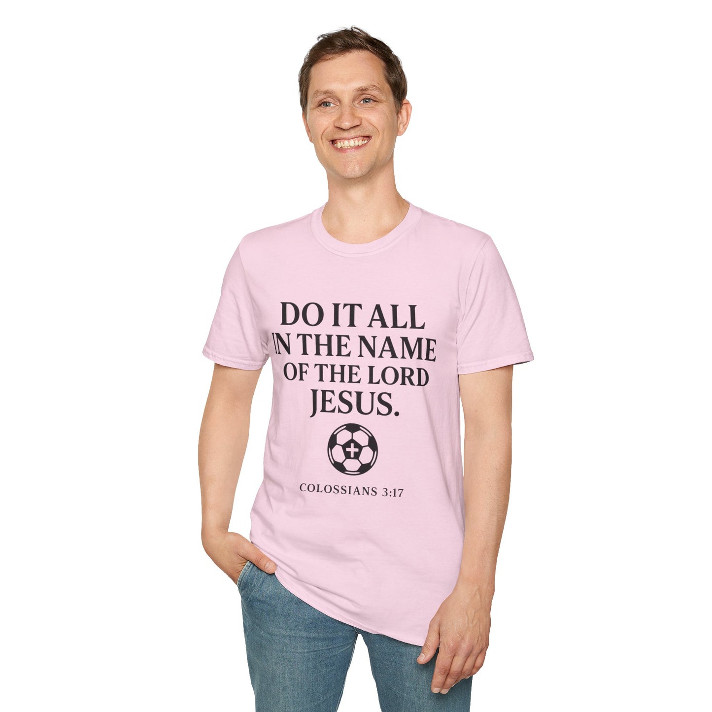 Do It All In The Name Of The Lord Jesus Tee — Colossians 3:17 | Heaven FC