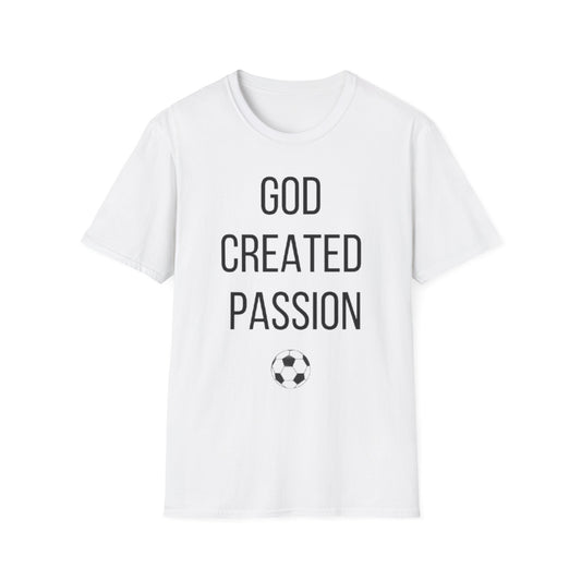 Soccer Lover Unisex T-Shirt - 'God Created Passion' Design