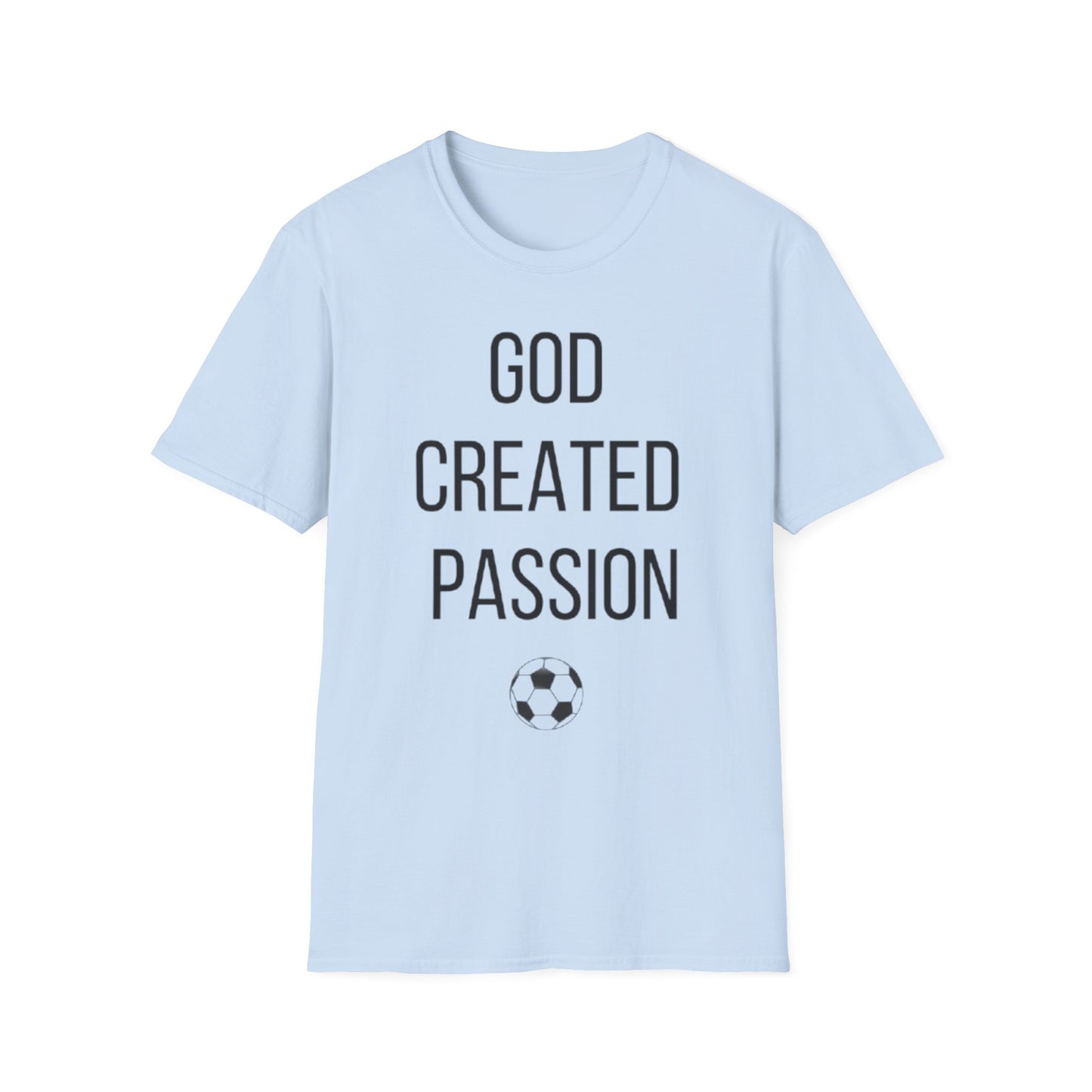 Soccer Lover Unisex T-Shirt - 'God Created Passion' Design